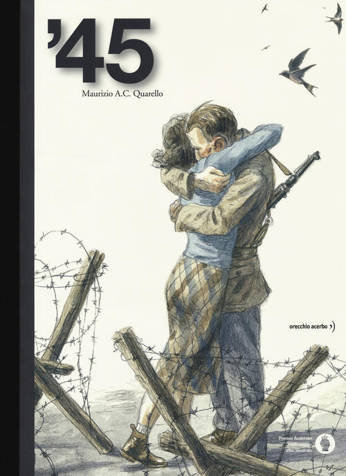 '45 Maurizio A. Quarello Orecchio Acerbo 2020