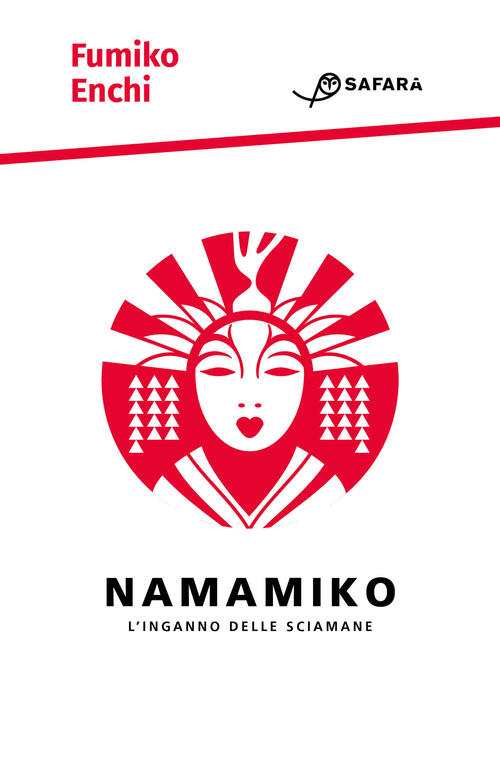 Namamiko. L'inganno Delle Sciamane Fumiko Enchi Safara Editore 2019