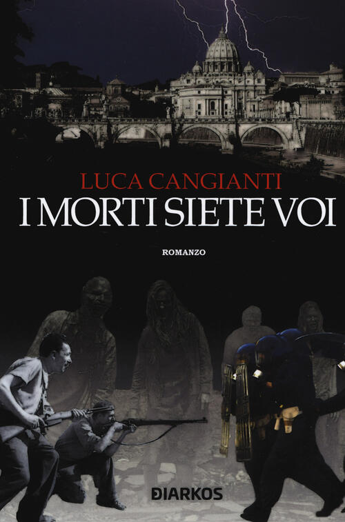 I Morti Siete Voi Luca Cangianti Diarkos 2019