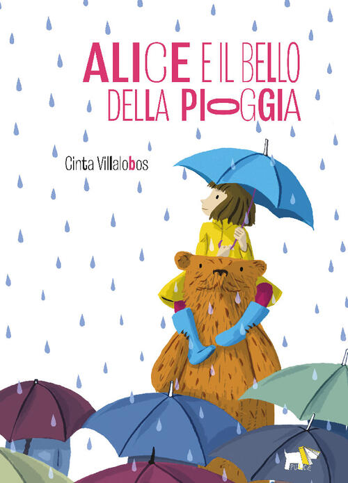 Alice E Il Bello Della Pioggia Cinta Villalobos Pulce 2021