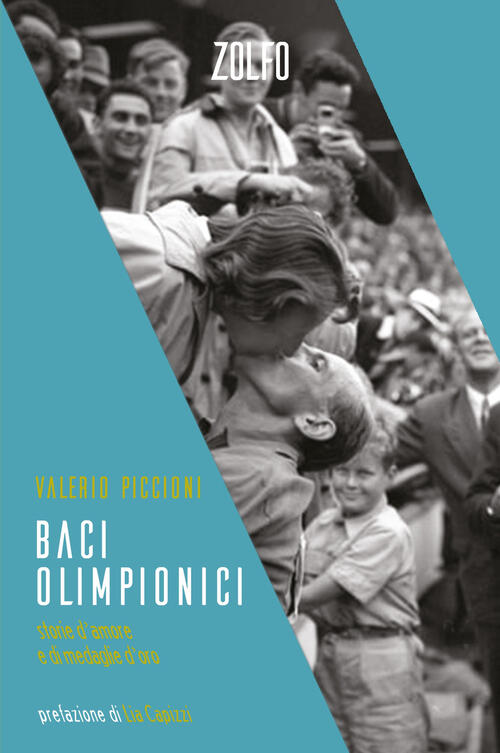 Baci Olimpionici. Storie D’Amore E Di Medaglie D'oro Valerio Piccioni Zolfo 20