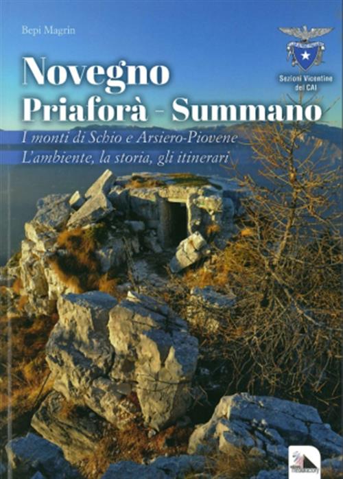 Novegno Priafora Summano. I Monti Di Schio E Arsiero Piovene. L'ambiente, La S