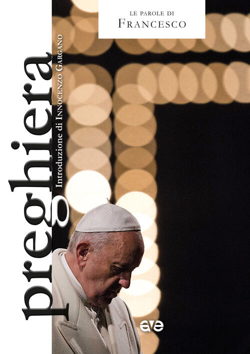 Preghiera Francesco (Jorge Mario Bergoglio) Ave 2022
