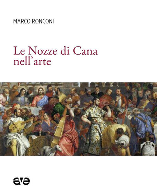Le Nozze Di Cana Nell'arte Marco Ronconi Ave 2025