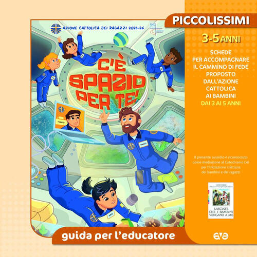 C'e Spazio Per Te! Piccolissimi. Guida Per L'educatore Piccolissimi Ave 2025