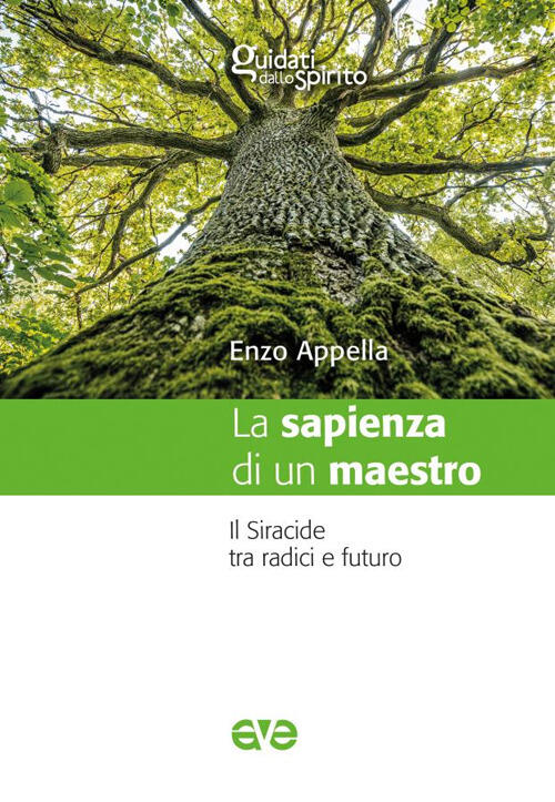 La Sapienza Di Un Maestro. Il Siracide Tra Radici E Futuro Enzo Appella Ave 20