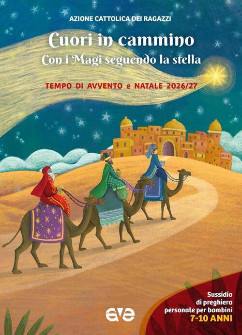 Cuori In Cammino. Con I Magi Seguendo La Stella. Tempo Di Avvento E Natale 202