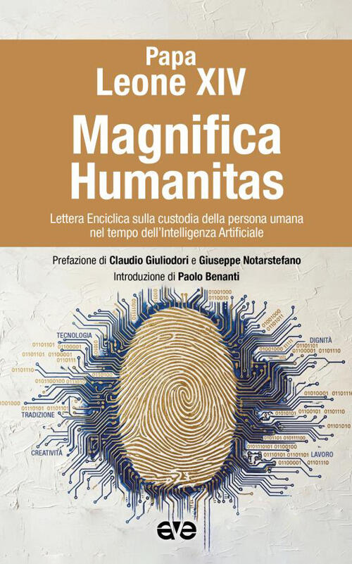 Magnifica Humanitas. Lettera Enciclica Sulla Custodia Della Persona Umana Nel