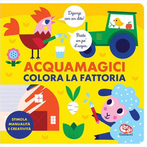 Colora La Fattoria. Acquamagici Vanja Kragulj Librido Gallucci 2021