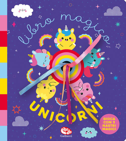 Libro Magico. Unicorni. Ediz. A Colori Clementine Derodit Librido Gallucci 202