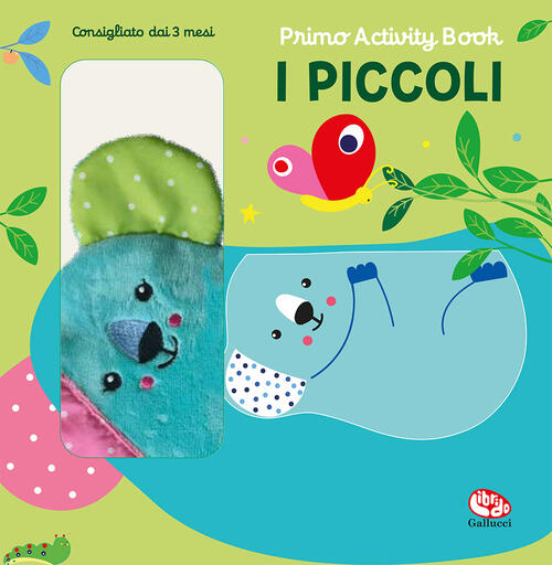 I Piccoli. Primo Activity Book Francesca Ferri Librido Gallucci 2023