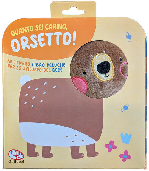 Quanto Sei Carino, Orsetto! Ediz. A Colori Sigrid Martinez Librido Gallucci 20