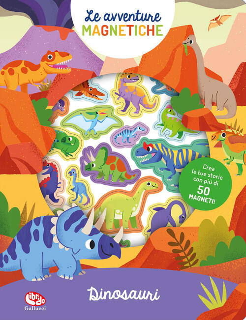 I Dinosauri. Avventure Magnetiche. Ediz. A Colori Mel Draws Librido Gallucci 2