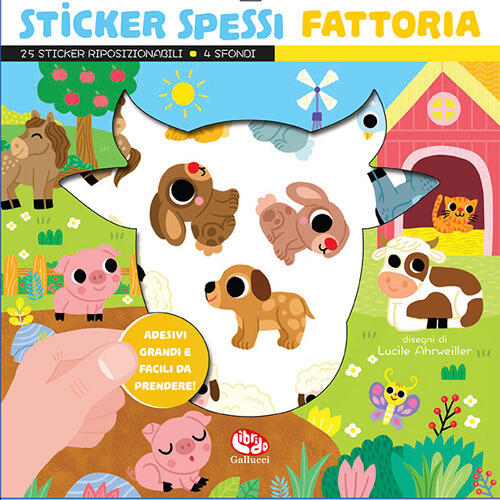 Fattoria. Sticker Spessi. Con 25 Stickers Lucile Ahrweiller Librido Gallucci 2