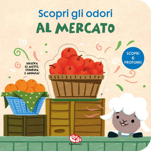 Al Mercato. Scopri Gli Odori Librido Gallucci 2025