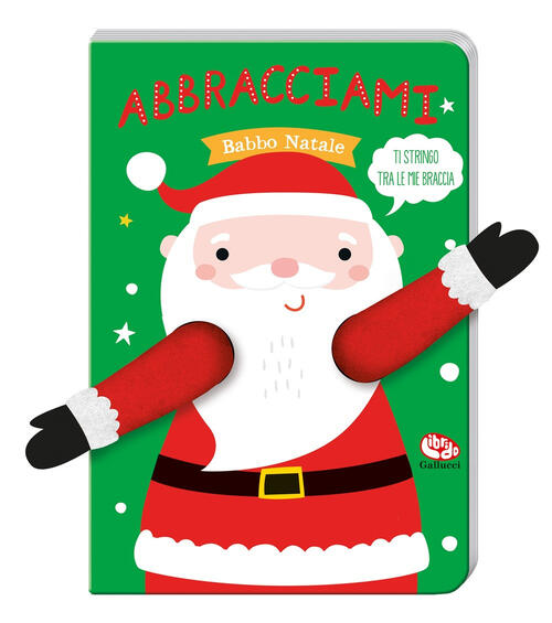 Abbracciami Babbo Natale Tanja Louwers Librido Gallucci 2026