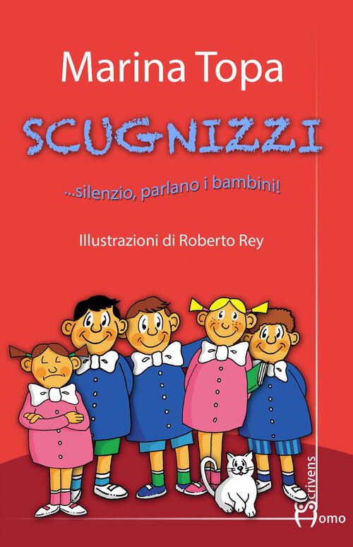 Scugnizzi... Silenzio, Parlano I Bambini! Marina Topa Homo Scrivens 2017