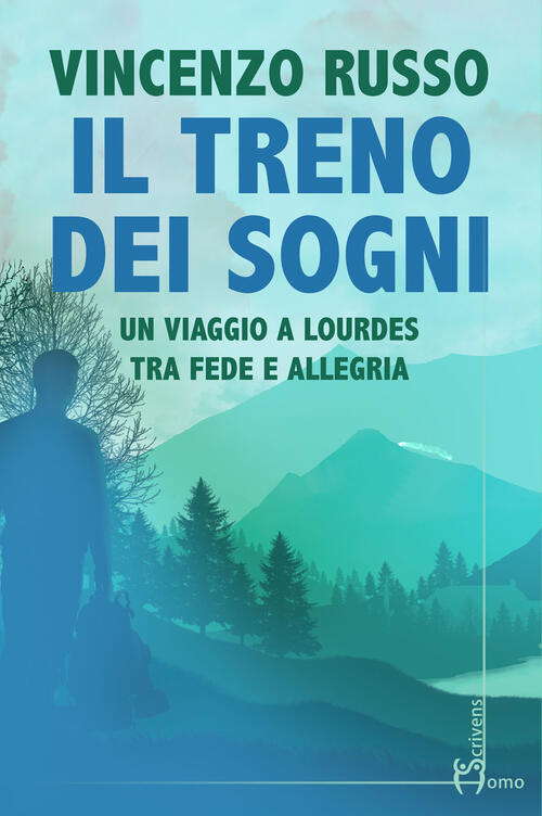 Il Treno Dei Sogni. Un Viaggio A Lourdes Tra Fede E Allegria Vincenzo Russo Ho