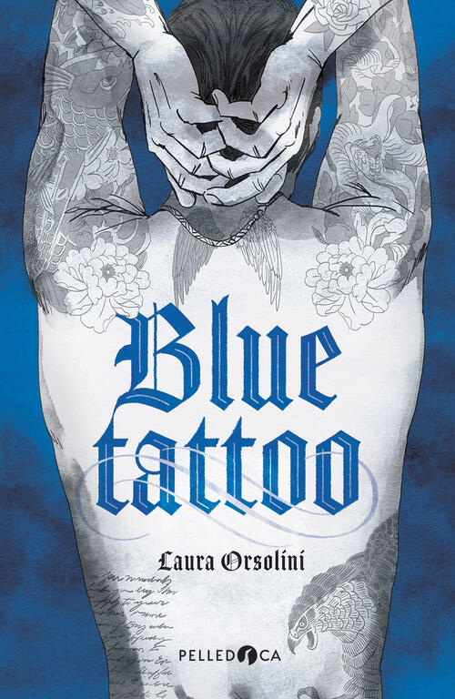 Blue Tattoo Laura Orsolini Pelledoca Editore 2025