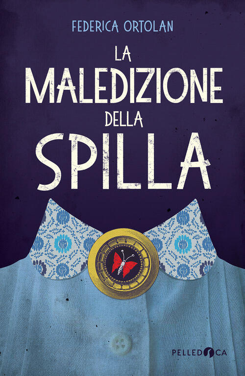 La Maledizione Della Spilla Federica Ortolan Pelledoca Editore 2026