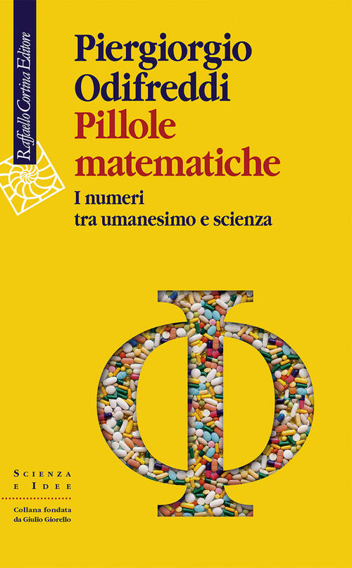 Pillole Matematiche. I Numeri Tra Umanesimo E Scienza Piergiorgio Odifreddi Ra