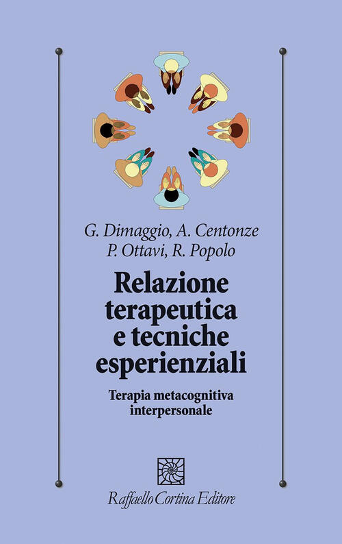 Relazione Terapeutica E Tecniche Esperienziali. Terapia Metacognitiva Interper