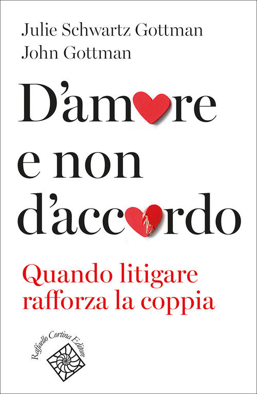 D'amore E Non D'accordo. Quando Litigare Rafforza La Coppia Julie Schwartz Got