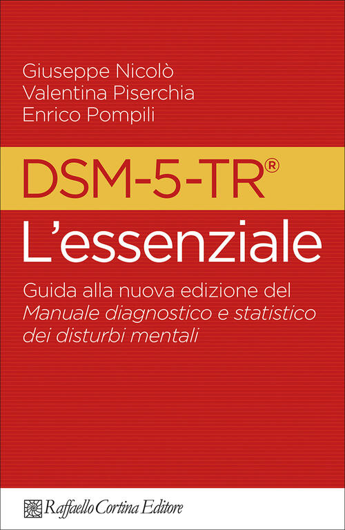 Dsm-5-Tr L'essenziale. Guida Alla Nuova Edizione Del Manuale Diagnostico E Sta
