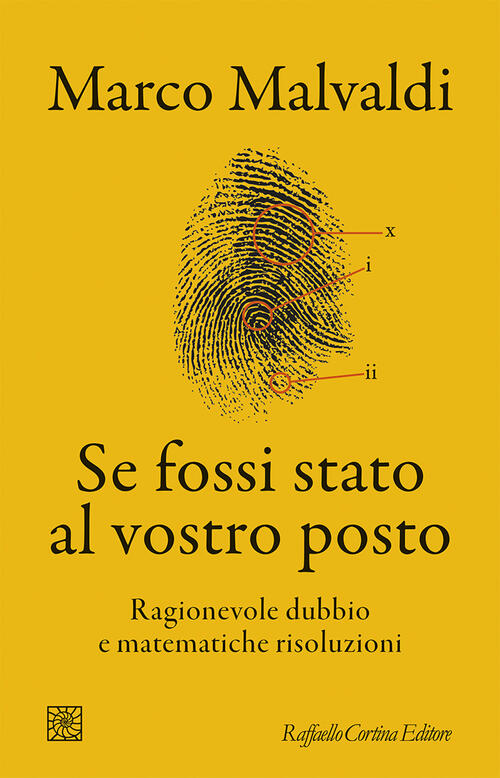 Se Fossi Stato Al Vostro Posto. Ragionevole Dubbio E Matematiche Risoluzioni M