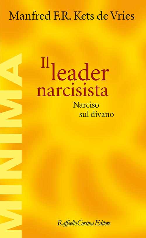 Il Leader Narcisista. Narciso Sul Divano Manfred Kets De Vries Raffaello Corti