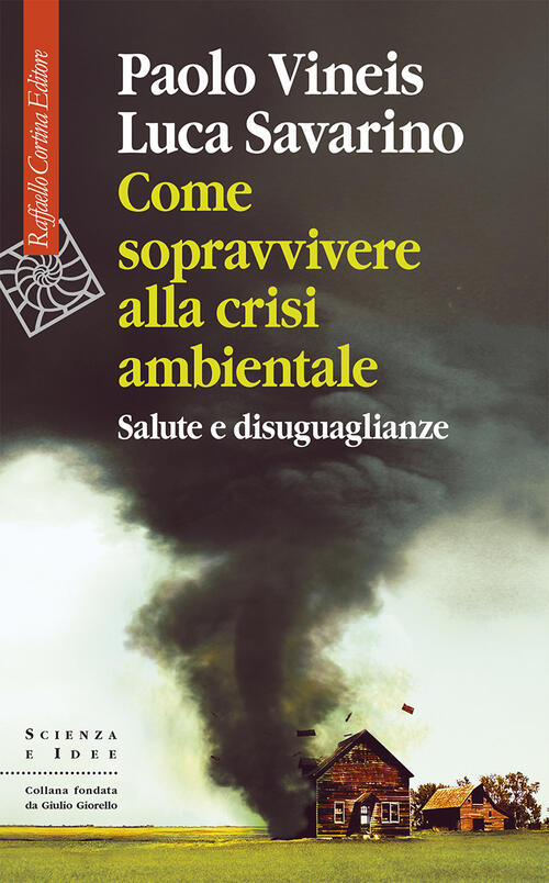 Come Sopravvivere Alla Crisi Ambientale. Salute E Disuguaglianze Paolo Vineis