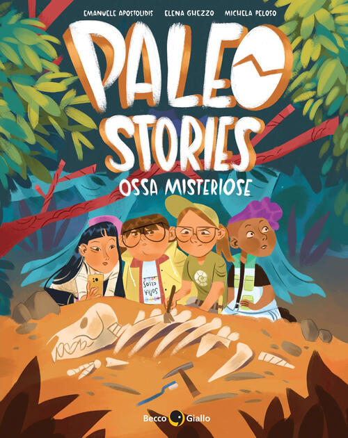 Paleo Stories. Vol. 1: Ossa Misteriose Emanuele Apostolidis Becco Giallo 2023