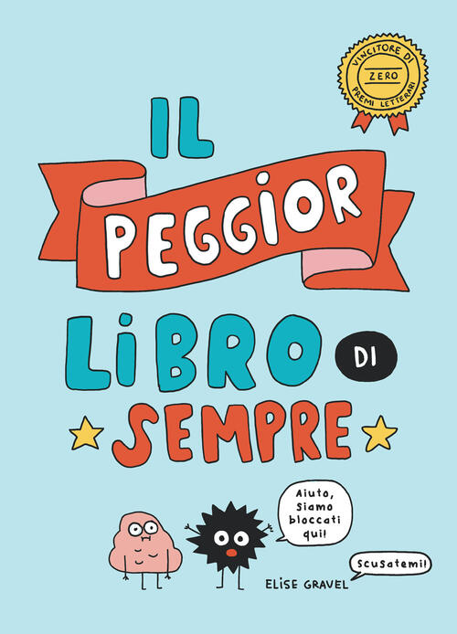 Il Peggior Libro Di Sempre Elise Gravel Becco Giallo 2024