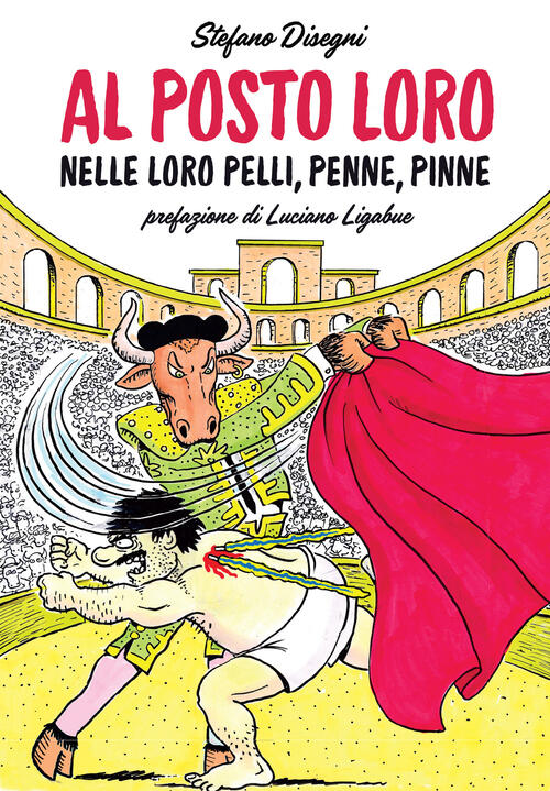 Al Posto Loro. Nelle Loro Pelli, Penne, Pinne Stefano Disegni Becco Giallo 202