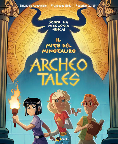 Il Mito Del Minotauro. Archeo Tales. Vol. 1 Emanuele Apostolidis, Francesco Be