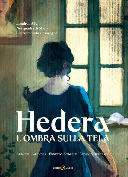 L'ombra Sulla Tela. Hedera. Vol. 2 Ernesto Anderle Becco Giallo 2025