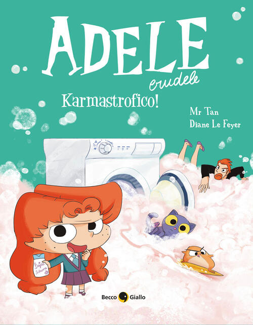 Adele Crudele. Vol. 17: Karmastrofico! Mr Tan Becco Giallo 2026