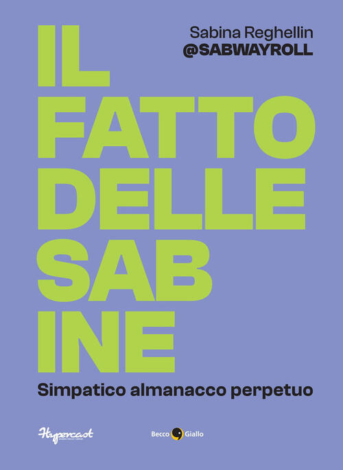 Il Fatto Delle Sabine. Simpatico Almanacco Perpetuo Sabina @Sabwayroll Reghell
