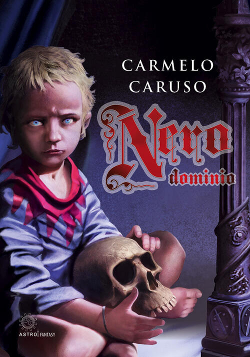 Nero Dominio Carmelo Caruso Astro Edizioni 2021