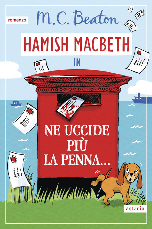 Ne Uccide Piu La Penna... I Casi Di Hamish Macbeth M. C. Beaton Astoria 2026