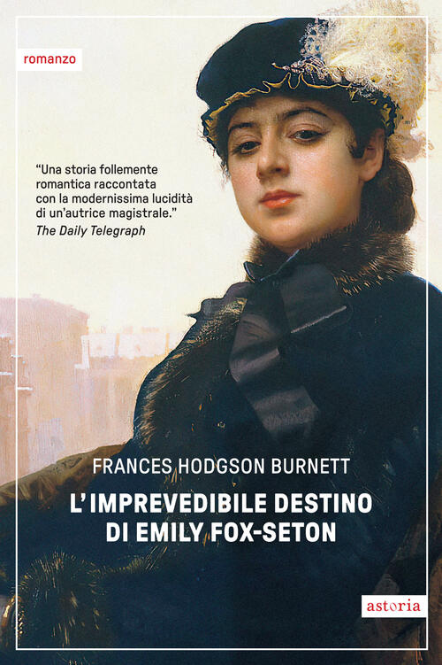 L'imprevedibile Destino Di Emily Fox-Seton Frances Hodgson Burnett Astoria 202