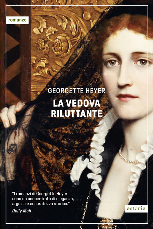 La Vedova Riluttante Georgette Heyer Astoria 2024