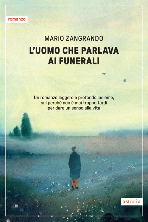 L'uomo Che Parlava Ai Funerali Mario Zangrando Astoria 2025