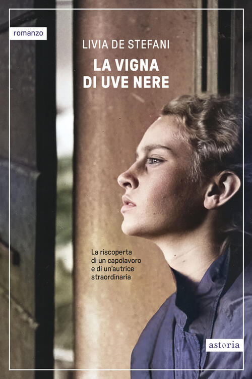 La Vigna Di Uve Nere Livia De Stefani Astoria 2025