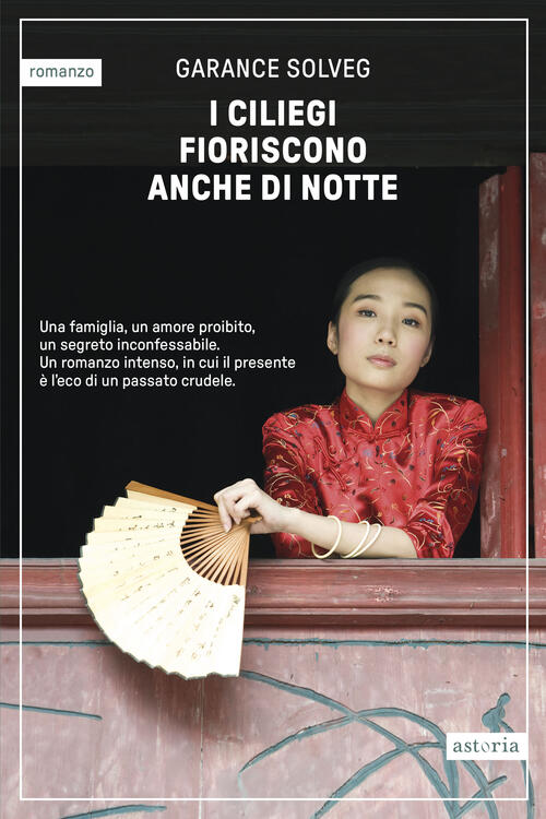 I Ciliegi Fioriscono Anche Di Notte Garance Solveg Astoria 2026