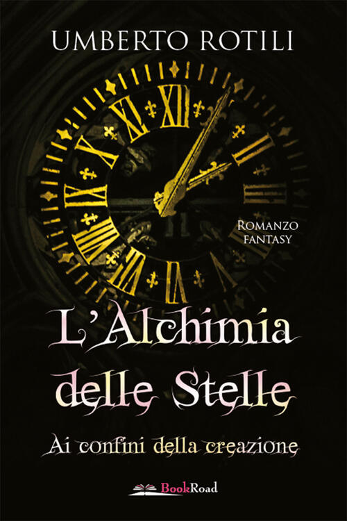 L'alchimia Delle Stelle. Ai Confini Della Creazione Umberto Rotili Bookroad 20