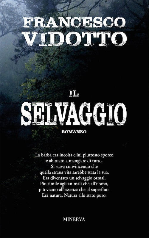 Il Selvaggio Francesco Vidotto Minerva Edizioni (Bologna) 2018