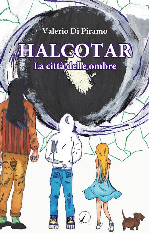 Halcotar. La Citta Delle Ombre Valerio Di Piramo Altromondo Editore Di Qu.Bi M