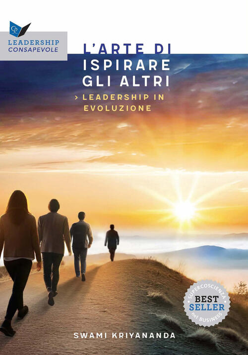 L'arte Di Ispirare Gli Altri. Leadership In Evoluzione Kriyananda Swami Ananda