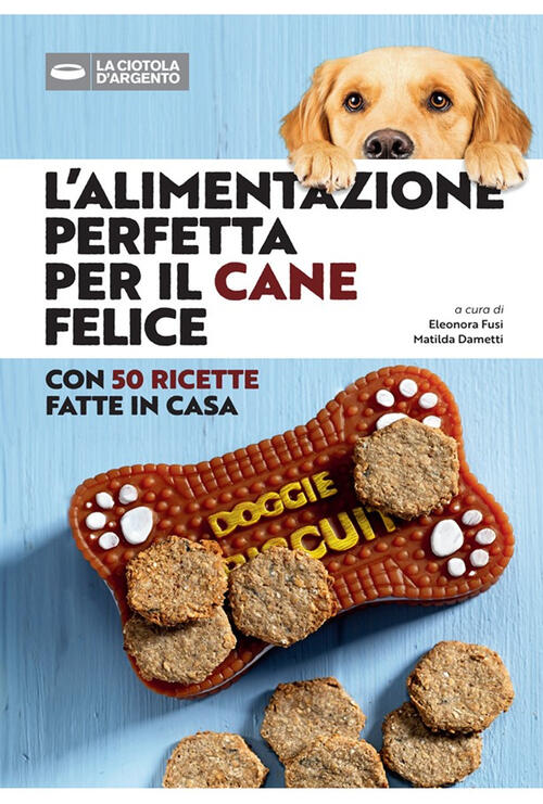 L'alimentazione Perfetta Per Il Cane Felice Editoriale Domus 2025